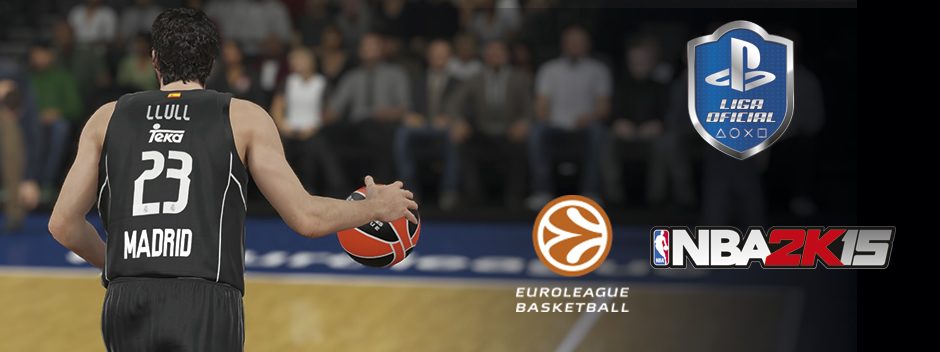 NBA 2K15 y Liga Oficial PlayStation te invitan a la Final Four de la Euroliga