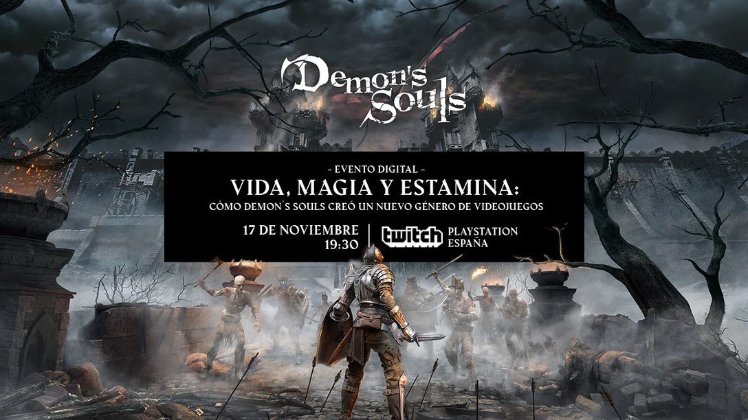 Vida, Magia y Estamina | No te pierdas nuestra mesa redonda sobre Demon’s Souls en Twitch