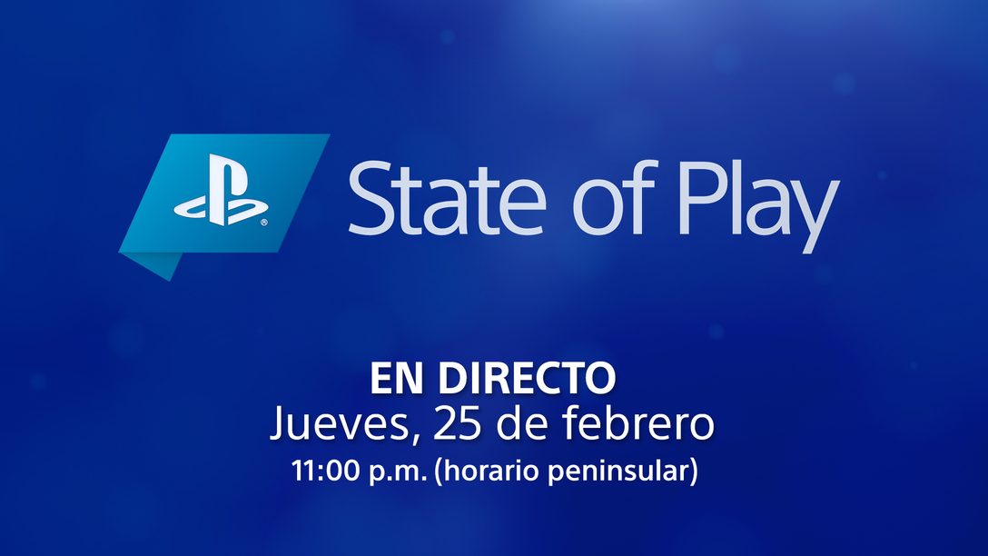 State of Play | Jueves 25 de febrero