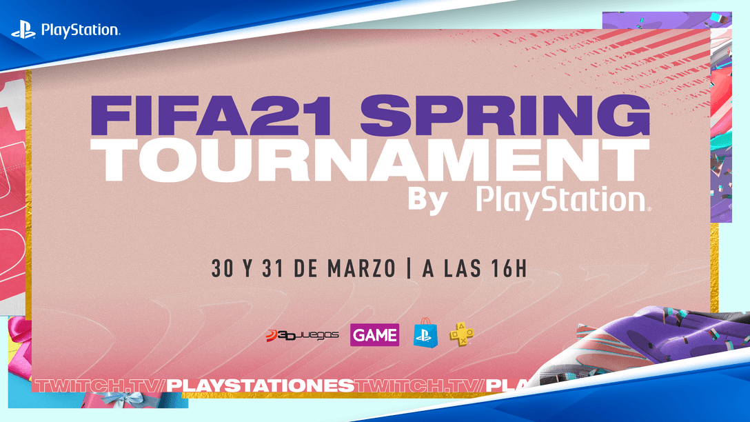 FIFA 21 SPRING Tournament By PlayStation | Toda la emoción en nuestro canal de Twitch los días 30 y 31