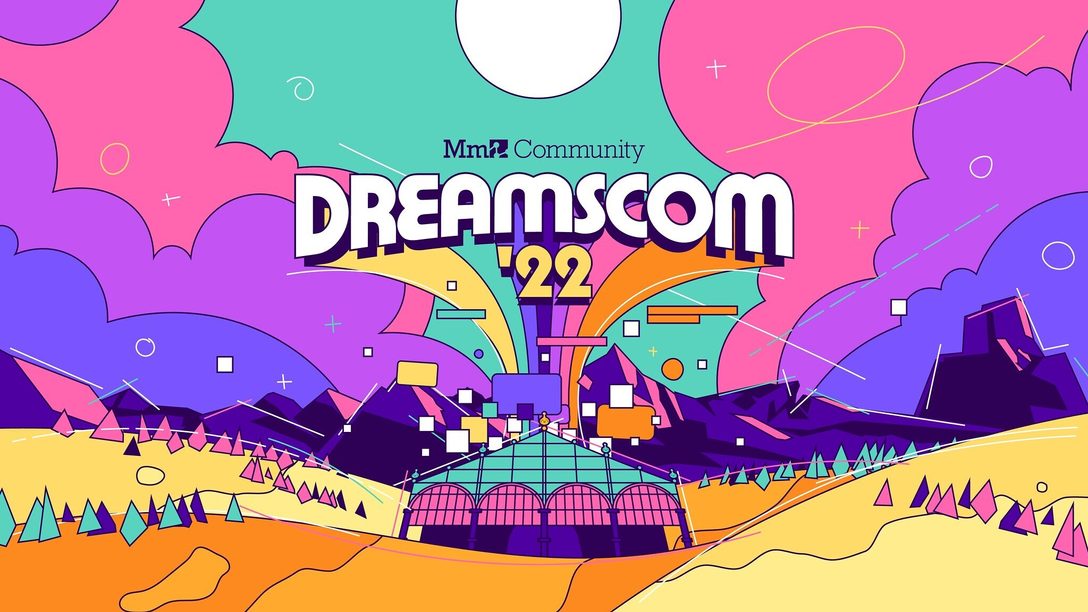 Hoy empieza la DreamsCom ’22