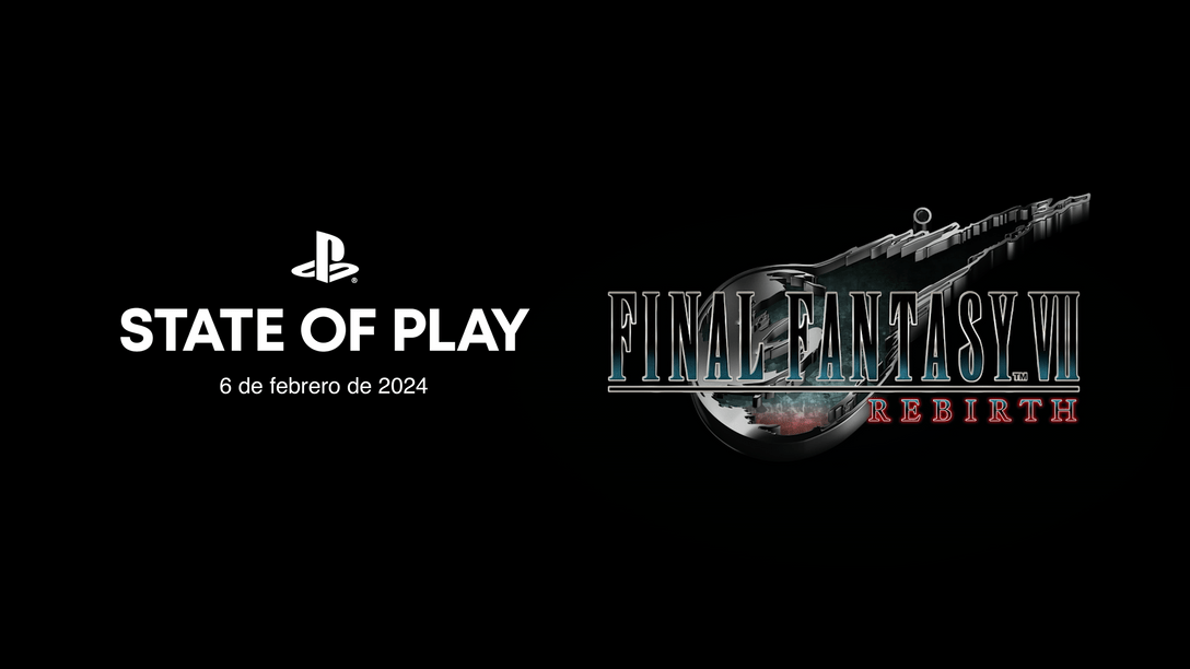 Prepárate para un State of Play con todo sobre Final Fantasy VII Rebirth este martes