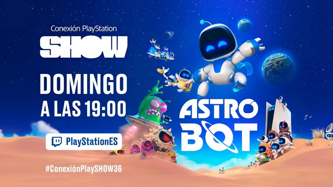 Vuelve Conexión PlayStation SHOW con un programa especial dedicado a ASTRO BOT